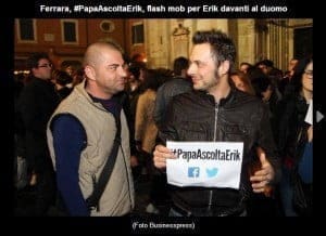 “Tutti insieme con Erik: ora Papa Francesco faccia giustizia”