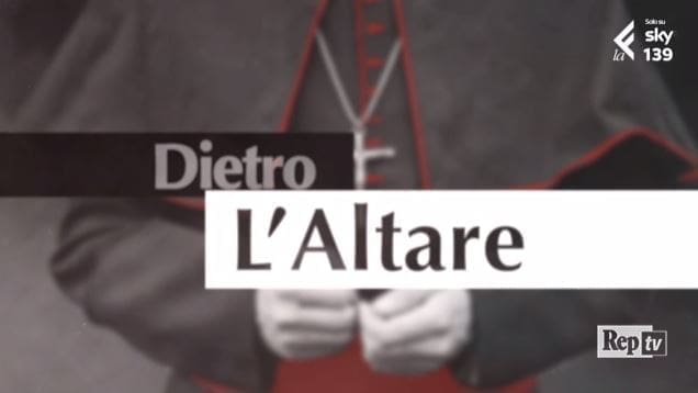 ‘Dietro l’altare’, la docu-inchiesta sui casi di pedofilia nella Chiesa su laF (VIDEO)
