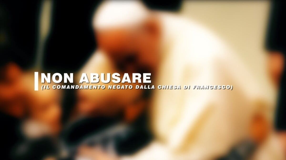 Non abusare – Il comandamento rinnegato dalla Chiesa di Francesco