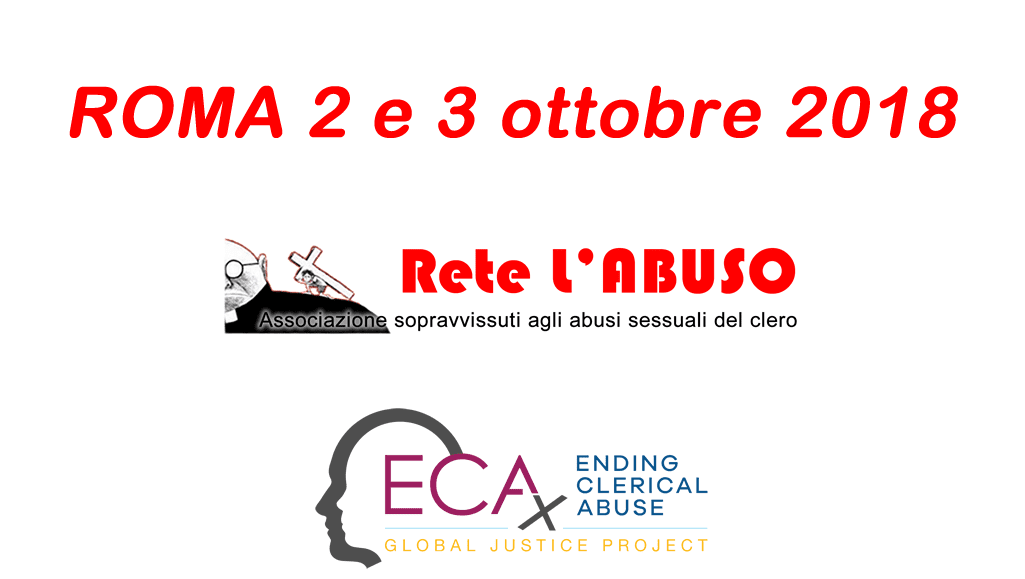 ROMA 2-3 OTTOBRE 2018. Meeting italiano dei sopravvissuti agli abusi sessuali del clero – Rete L’ABUSO – ECA Global