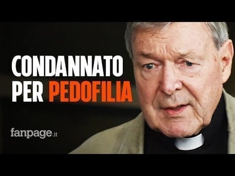 Il cardinale George Pell condannato a 6 anni. Il giudice: “Abusi umilianti su ragazzini 13enni”