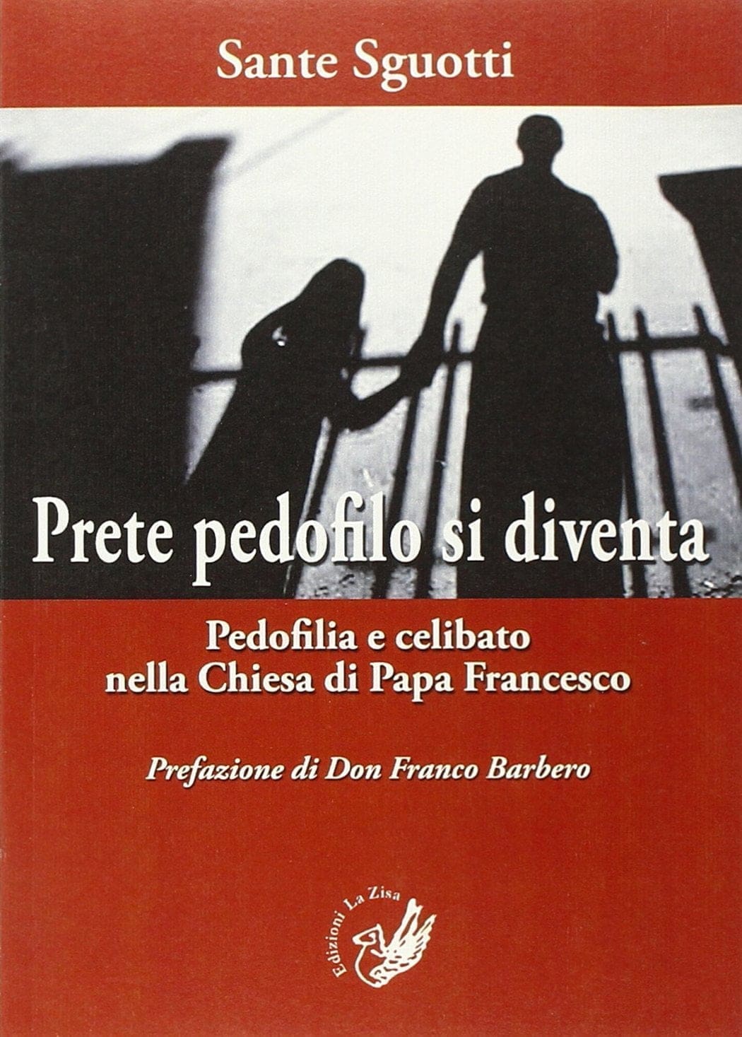 “PRETE PEDOFILO SI DIVENTA”