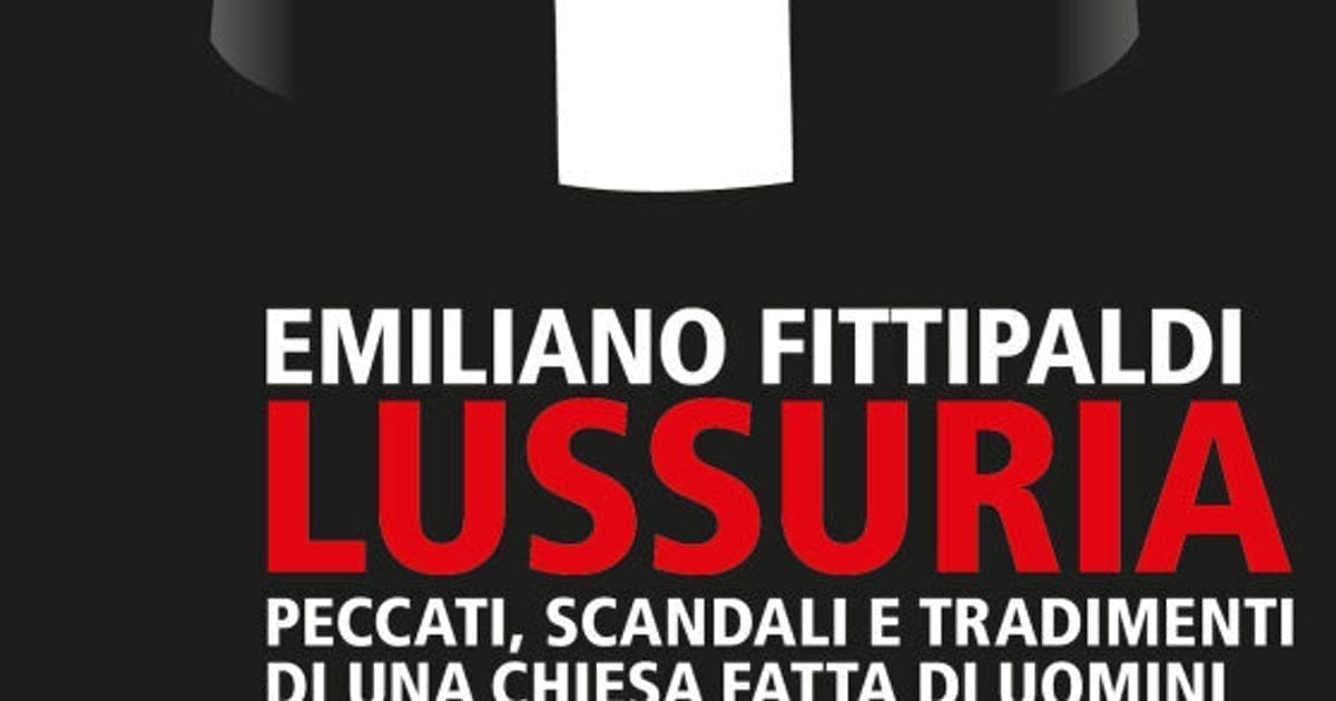 LUSSURIA: PECCATI E SCANDALI DEL VATICANO