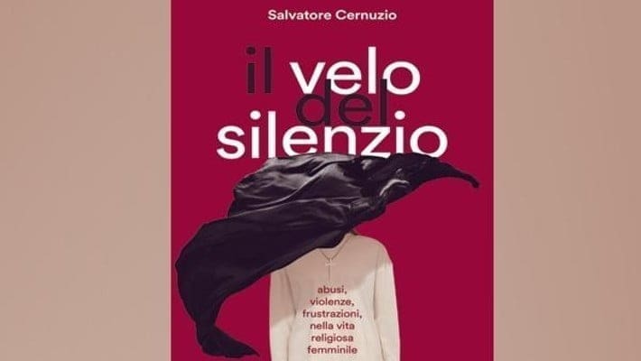 Mobbing e abusi nei conventi, un libro-inchiesta alza “Il velo del silenzio”