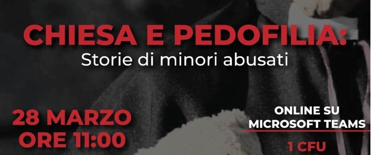 Seminario “CHIESA E PEDOFILIA: storie di minori abusati” del 28 Marzo 2022 – Video integrale