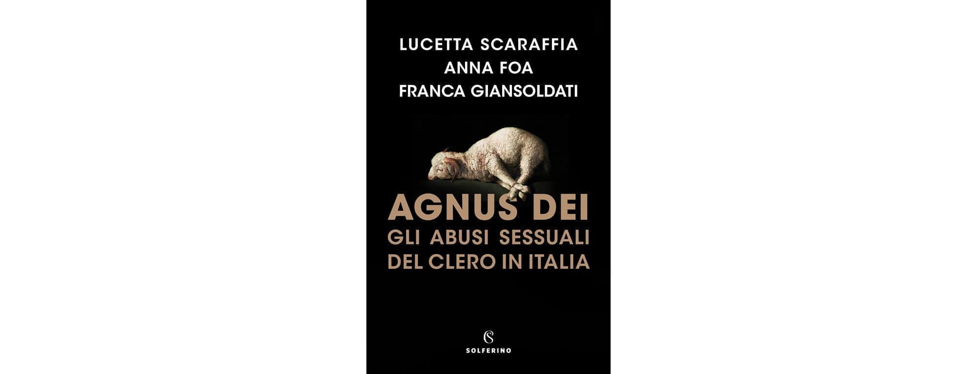 Agnus Dei. Gli abusi sessuali del clero in Italia