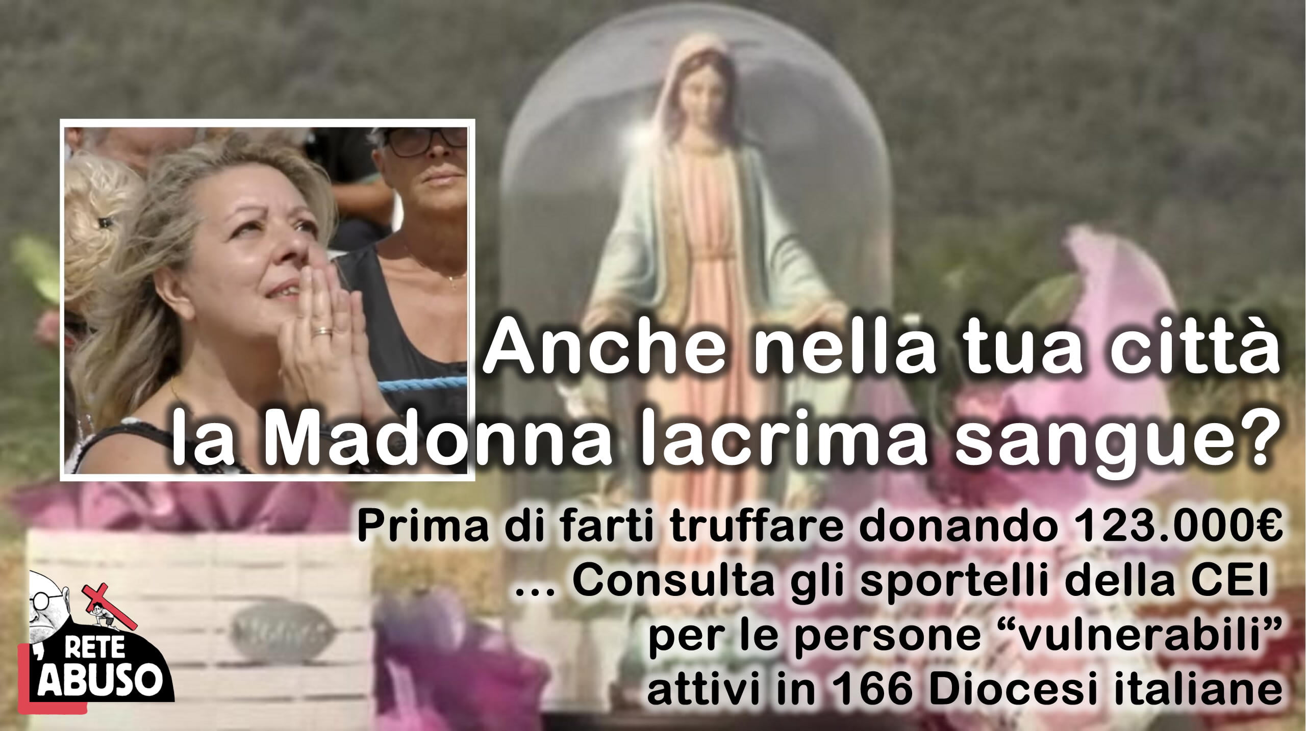 Sportelli CEI anche per le persone “vulnerabili”. Consultali pima di dare 123.000€ a una santona non accreditata – CEI-Comic