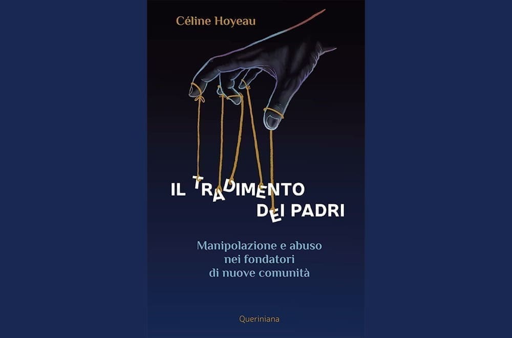 Il tradimento dei padri. Manipolazione e abuso nei fondatori di nuove comunità