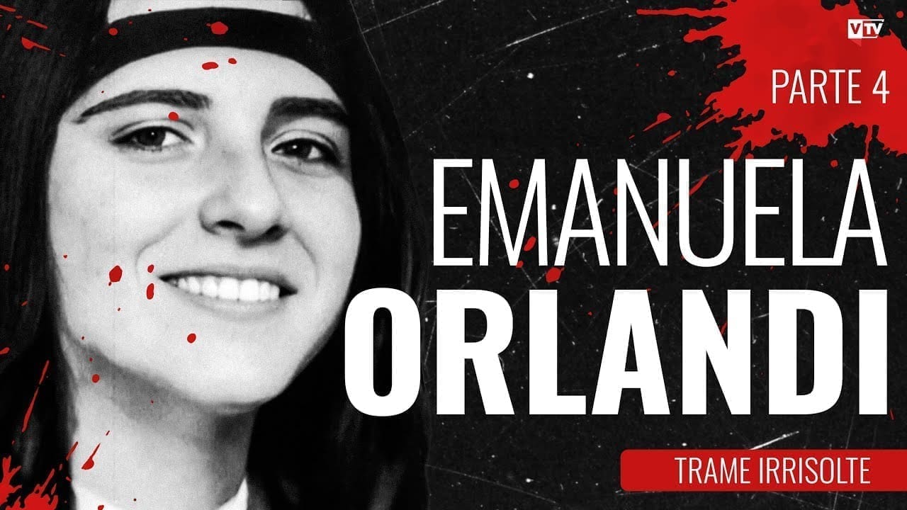 Emanuela Orlandi – Parte 4 – Trame Irrisolte