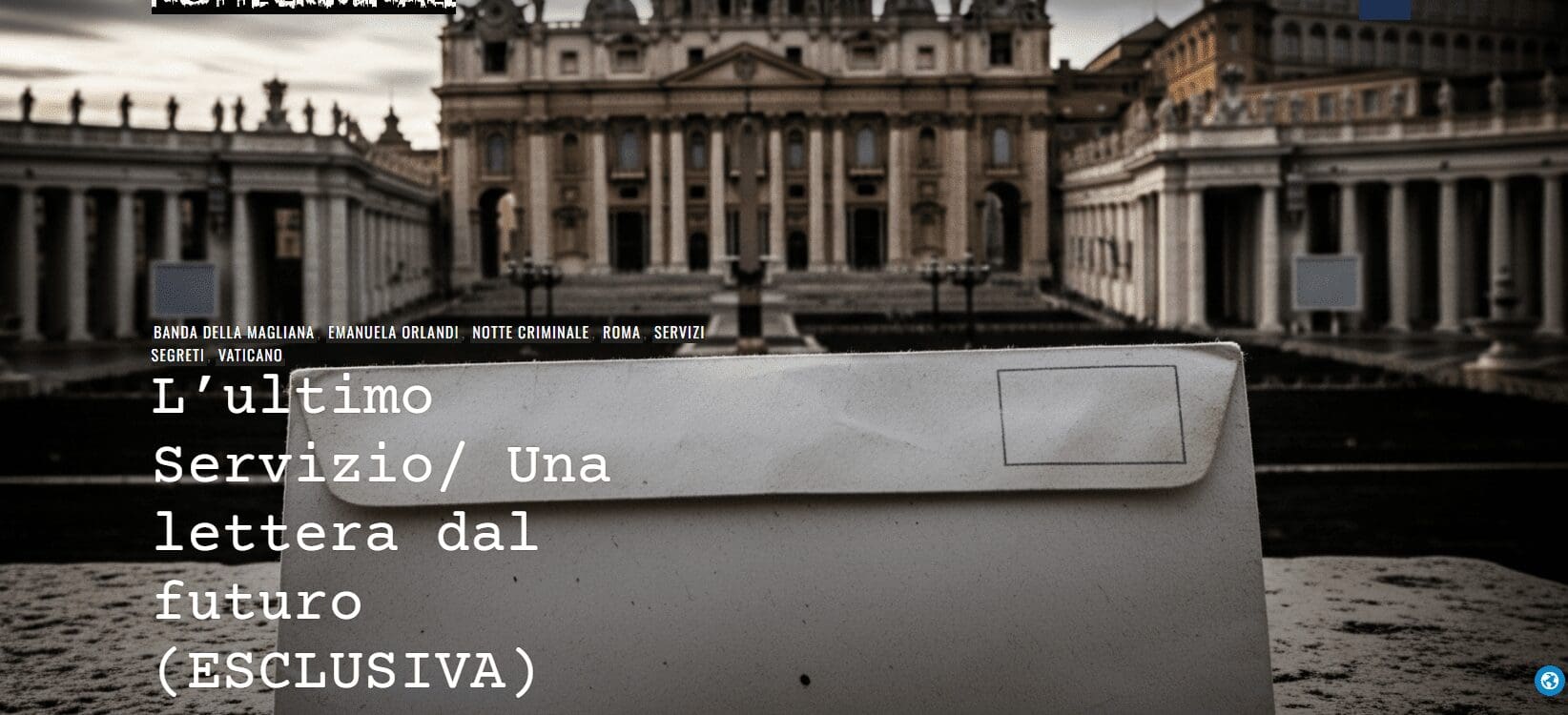 L’ultimo Servizio/ Una lettera dal futuro (ESCLUSIVA)