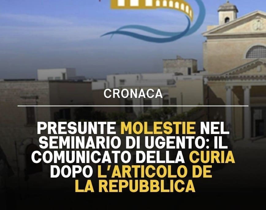 Presunte molestie nel seminario di Ugento: il comunicato della Curia